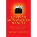 Lost on Skinwalker Ranch: The True Story of a Property Guard and His Encounter with the Paranormal
