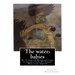 The water-babies, By Charles Kingsleyand illustration By Jessie Willcox Smith(children's novel): Jessie Willcox Smith (September 6, 1863 - May 3, 1935