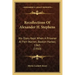 Recollections Of Alexander H. Stephens: His Diary Kept When A Prisoner At Fort Warren, Boston Harbor, 1865 (1910)