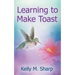 Learning to Make Toast