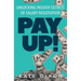 Pay UP!: Unlocking Insider Secrets of Salary Negotiation