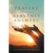 The Prayers That Secure Heavenly Answers