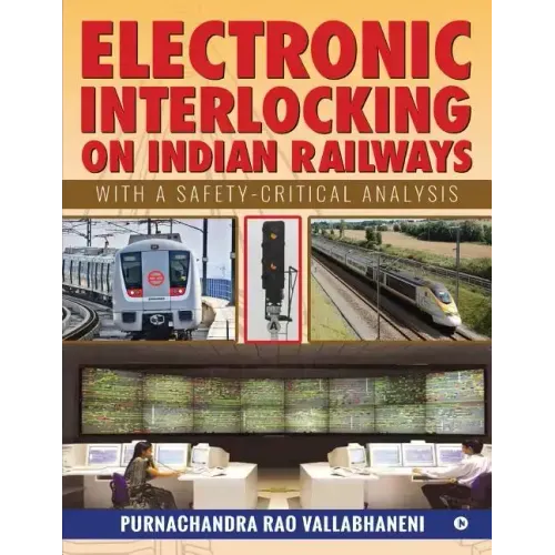 Electronic Interlocking on Indian Railways: With a Safety-Critical Analysis