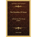 The Parables of Jesus: A Book for the Young (1884)