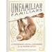 Unfamiliar Familiars: Extraordinary Animal Companions for the Modern Witch