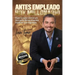 Antes empleado, hoy millonario