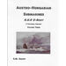 Austro-Hungarian Submarines K.u.K UBoot A Pictorial History Volume Three