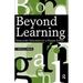 Beyond Learning: Democratic Education for a Human Future