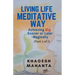 Living Life Meditative Way: Achieving Big Sooner or Later-Magically (Part 1 of 2)