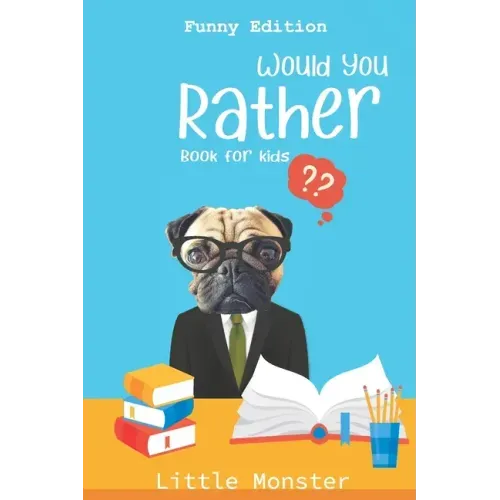 Would you rather?: For Kids Ages 6-12 - Fun, Silly, Challenging and Hilarious Situations for Kids, Teens and Adults Funny edition Best ga
