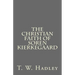 The Christian Faith of Soren Kierkegaard