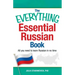 The Everything Essential Russian Book: All You Need to Learn Russian in No Time