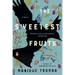 The Sweetest Fruits