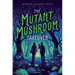 The Mutant Mushroom Takeover
