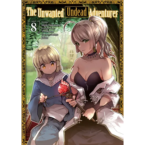 The Unwanted Undead Adventurer (Manga): Volume 8