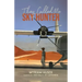 They Called Me Sky Hunter
