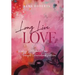 Long Live Love: Walking Out Freedom from Painful Generational Patterns