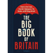 The Big Book of Britain: Cheers to the Crown, Churchill, Shakespeare, the Beatles, and All Things British!