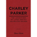 Charley Parker: The Adventures of A Post Service Decorated Soldier