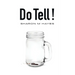 Do Tell!: Part humor. Part drama. Always entertaining!