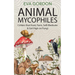 Animal Mycophiles: Critters That Hunt, Farm, Self-Medicate and Get High on Fungi