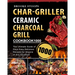 Char-Griller Ceramic Charcoal Grill Cookbook 1000: The Ultimate Guide of 1000 Days Easy, Delicious Recipes for Anyone at Any Occasion