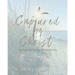 Captured By Christ: a prayerful, fasting Word journey