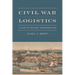 Civil War Logistics: A Study of Military Transportation