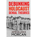 Debunking Holocaust Denial Theories: Two Non-Jews Affirm the Historicity of the Nazi Genocide
