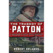 The Tragedy of Patton a Soldier's Date with Destiny: Could World War II's Greatest General Have Stopped the Cold War?