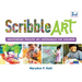 Scribble Art: Independent Process Art Experiences for Children Volume 3