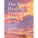 The Rapid Healing Technique Book l: The Tools For Transformation