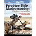 Precision Rifle Marksmanship: The Fundamentals - A Marine Sniper's Guide to Long Range Shooting: A Marine Sniper's Guide to Long Range Shooting