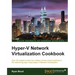 Hyper-V Network Virtualization Cookbook