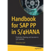 Handbook for SAP Pp in S/4hana: Production Planning and Execution in SAP S/4hana