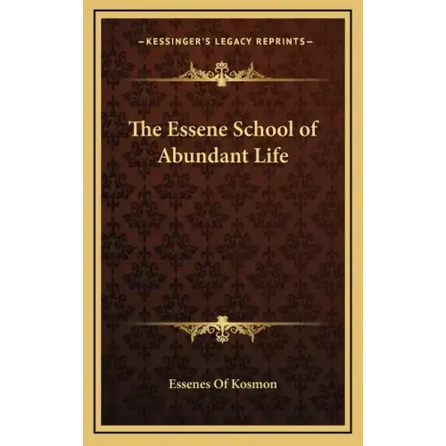 The Essene School of Abundant Life