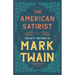 The American Satirist - The Witty Writings of Mark Twain
