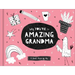 Why You're So Amazing, Grandma: A Fun Fill-In Book for Kids to Complete for Their Grandma