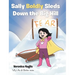 Sally Boldly Sleds Down the Big Hill