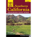 101 Hikes in Southern California: Exploring Mountains, Seashore, and Desert