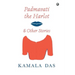 Padmavati the Harlot & Other Stories