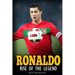 Ronaldo: Rise Of The Legend. The incredible story of one of the best soccer players in the world.
