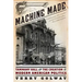 Machine Made: Tammany Hall and the Creation of Modern American Politics