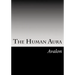 The Human Aura: Its Astral Colors And Thought Forms