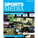 Sports Media: Reporting, Producing, and Planning
