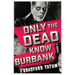 Only the Dead Know Burbank