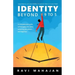 IDENTITY BEYOND 9 to 5: Learn How to Use your Intellect to Pursue What is in Your Heart