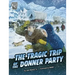 The Tragic Trip of the Donner Party