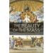 The Beauty Of The Mass: Exploring The Central Act Of Catholic Worship