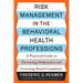 Risk Management in the Behavioral Health Professions: A Practical Guide to Preventing Malpractice and Licensing-Board Complaints